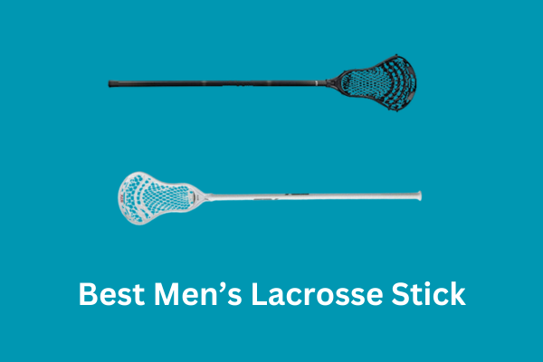 Best Men’s Lacrosse Stick