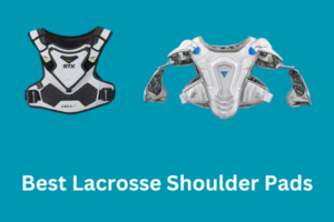 Best Lacrosse Shoulder Pads